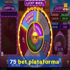 75 bet plataforma